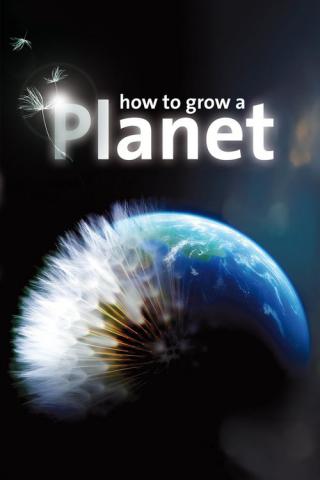 BBC: Как вырастить планету (2012)